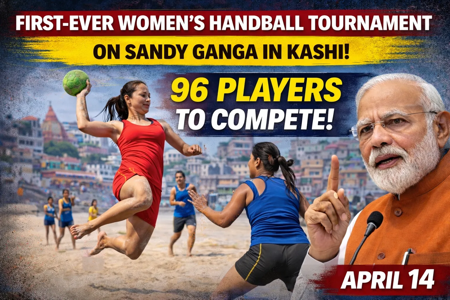 First-Ever Women’s Handball Tournament to Be Played on the Sands of the Ganga in Kashi