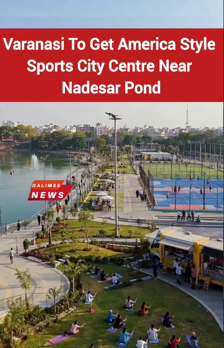 Varanasi to Get Purvanchal’s First Modern ‘Sports City Centre’ Near Nadesar Pond