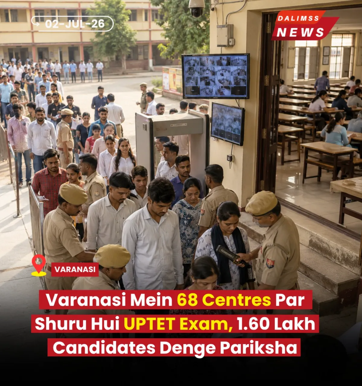 Around 1.60 Lakh Candidates to Appear Across 68 Centres in Varanasi