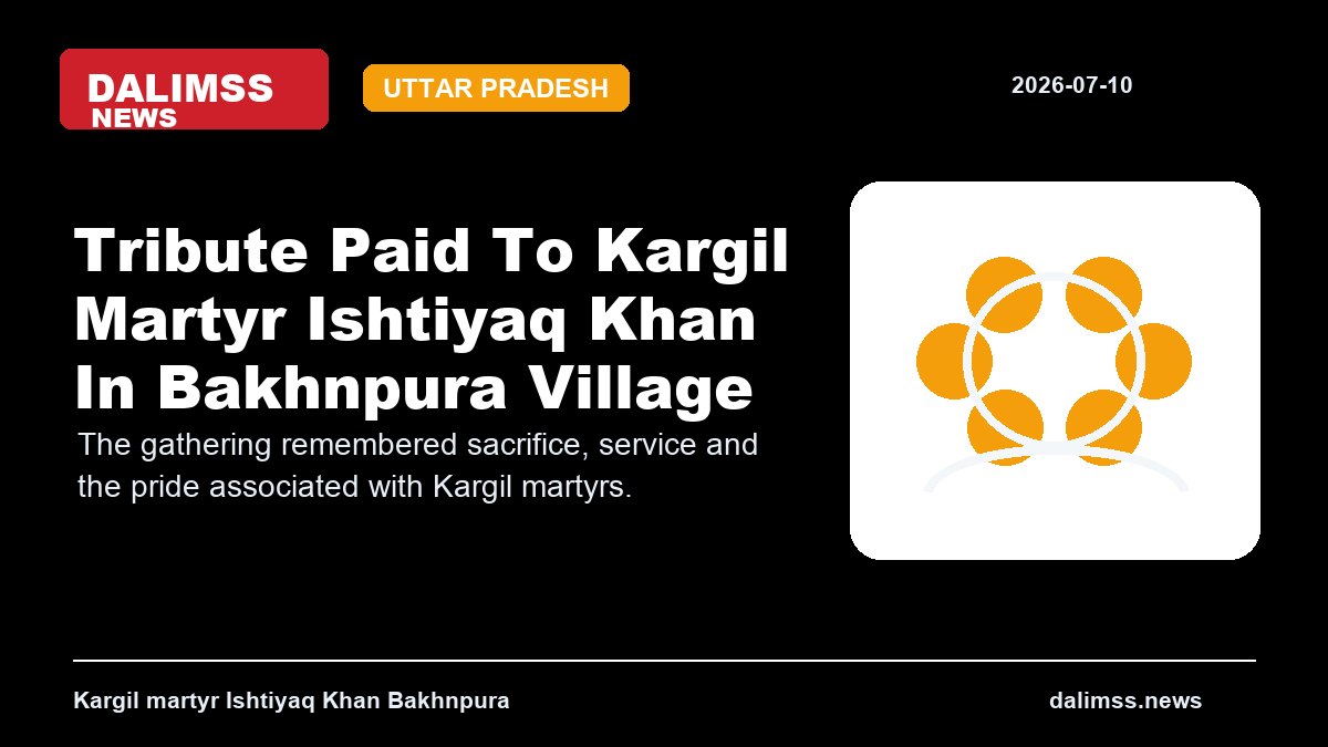 Tribute Paid To Kargil Martyr Ishtiyaq Khan In Bakhnpura Village